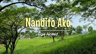 NANDITO AKO  Karaoke Version  in the style of Ogie Alcasid [upl. by Newhall]