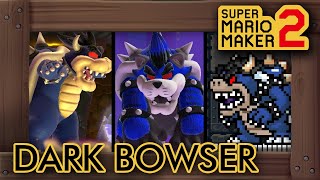 Dark Bowser in Super Mario Maker 2 [upl. by Berman717]