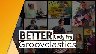 Better  Cody Fry  Cover by Groovelastics [upl. by Nats170]