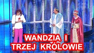 Kabaret NeoNówka  Wandzia i Trzej Królowie  ◔‿◔ i ♛♚♛ [upl. by Hey851]