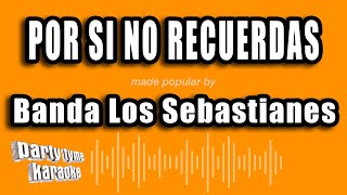 Banda Los Sebastianes  Por Si No Recuerdas Versión Karaoke [upl. by Ledda938]