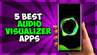 Top 5 Best Audio Visualizer Apps For Android 2021 [upl. by Link]