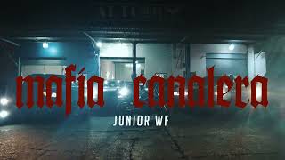 JUNIOR WF  MAFIA CANALERA VIDEO OFICIAL [upl. by Story]