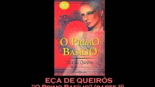 AUDIOLIVRO quotO Primo Basílioquot de Eça de Queirós parte 2 [upl. by Ellennod]