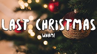 Wham  Last Christmas Lyrics [upl. by Jeavons]