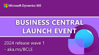 Welcome to Business Central 2024 release wave 1 [upl. by Inalaehak]