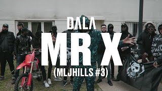 Dala  Mr X MLJHILLS 3 Clip officiel [upl. by Gerita789]