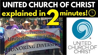 United Church of Christ Explained in 2 Minutes [upl. by Garretson290]