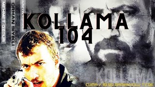 Kollama 104 Bölüm [upl. by Nova]