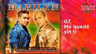 Agrupacion Marilyn  Me quede sin ti Testimonios y Amores [upl. by Torrell]