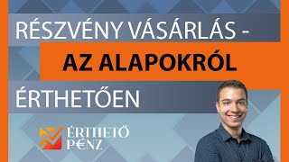 Részvény vásárlás  Az alapokról érthetően [upl. by Alfonzo218]