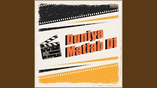 Yah Duniya Hai Matlab Ki [upl. by Lasala487]