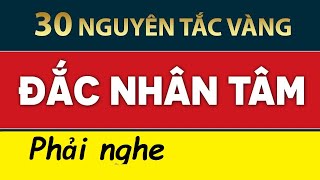 Đắc Nhân Tâm Full 8h Cuốn sách tuyệt vời  bạn nên nghe ít nhất 1 lần trong đời 30 nguyên tắc vàng [upl. by Georgeta]