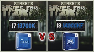 13700K vs 14900KF Escape of Tarkov Streets Benchmark [upl. by Phi975]