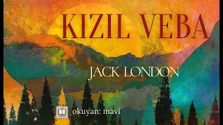 Kızıl Veba  Jack London  Tek Parça sesli kitap [upl. by Kayla]