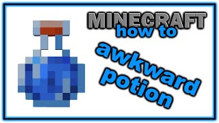 How to Make an Awkward Potion  Easy Minecraft Potions Guide [upl. by Ettennyl899]