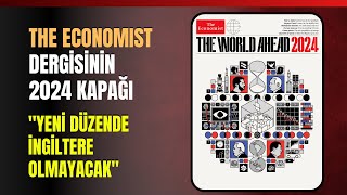 The Economist Dergisinin 2024 Kapağı quotYeni Düzende İngiltere Olmayacakquot [upl. by Sivie650]