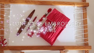 HAND EMBROIDERY  DRESSING FRAMETAMBOUR FOR BEADINGLUNEVILLE CROSS STITCH [upl. by Runkel]