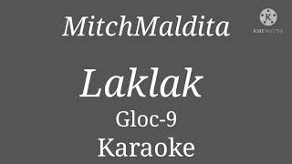 Laklak  Gloc9 karaoke  MitchMaldita [upl. by Jill]