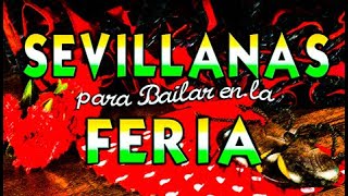 SEVILLANAS PARA BAILAR EN LA FERIA [upl. by Vidda]