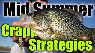 Mid Summer Crappie Strategies [upl. by Wilterdink]