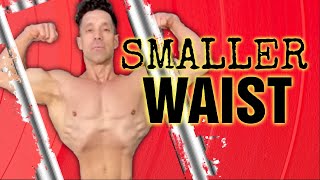 How to get a Smaller Waist [upl. by Bazil]