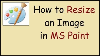 How to Resize an Image in Paint [upl. by Yetti]