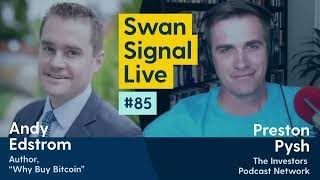 Andy Edstrom and Preston Pysh  Swan Signal Live  A Bitcoin Show  E85 [upl. by Allene]