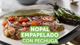 Nopal Empapelado con Pechuga  Kiwilimón [upl. by Onafets431]