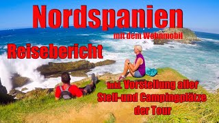 Nordspanien mit dem Wohnmobil Reisebericht inkl Vorstellung Stell und Campingplätze der Reise [upl. by Laddy96]