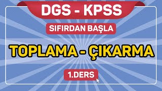 DGS  KPSS MATEMATİK  TOPLAMA ÇIKARMA SıfırdanBaşla 1 Ders [upl. by Alejo831]