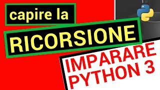 Ricorsione in Python 3 Esempi semplici NO FIBONACCI [upl. by Ahsinwad]