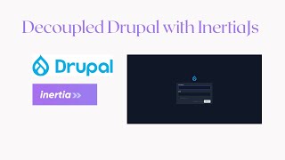 Decouple Drupal with Inertiajs  Drupal and Inertiajs Integration  Part 2 [upl. by Lardner]