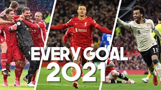 Every Liverpool goal from 2021 Alissons header Salahs solo stunners amp more [upl. by Anerb]