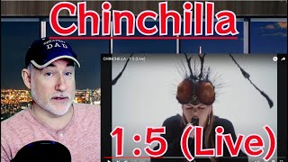 Chinchilla  1  5 Live  Reaction by the Margarita Kid [upl. by Izawa]