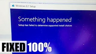 quotFIXEDquot Something happened Setup has failed to Determine Supported install choice [upl. by Ineslta874]