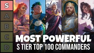 The Most Powerful S Tier Top 100 Commanders Right Now  Power Tier List  EDH  Commander  MTG [upl. by Courtund]