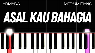 Armada  Asal Kau Bahagia MEDIUM PIANO TUTORIAL [upl. by Ezequiel]