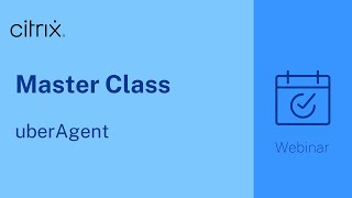 Citrix Master Class uberAgent [upl. by Seppala]