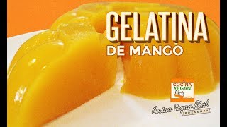 Gelatina de mango  Cocina Vegan Fácil [upl. by Lorimer]