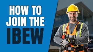 How to Join the IBEW Electrical Apprenticeship [upl. by Kilroy126]