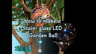 How to make a Stainglass LED Garden Ball [upl. by Johnstone]