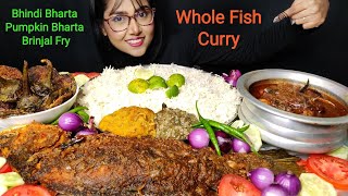 Eating Whole Fish Curry  Bharta Brinjal Fry  Big bites  Asmr eating  Mukbang [upl. by Rriocard]