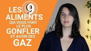 Les 9 aliments qui vous font le plus GONFLER et avoir des GAZ [upl. by Arbua338]