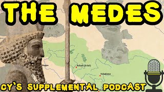 The Early Medes and the Median Empire History of Ancient Iran  Supplemental Podcast 3 [upl. by Assira]