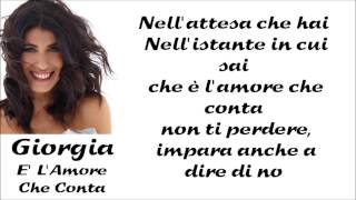 Giorgia  E LAmore Che Conta lyrics [upl. by Kurtz]