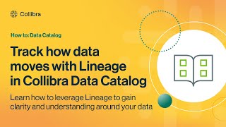 Track how data moves with Lineage in Collibra Data Catalog [upl. by Sucram]