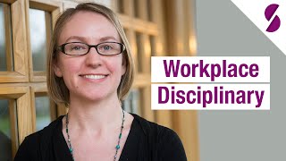 Workplace Disciplinary  What you Need to Know [upl. by Gallagher]