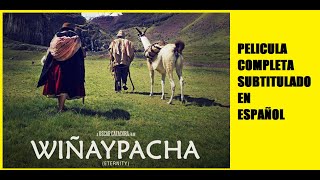 Wiñaypacha Pelicula completa Subtitulado al Español Latino  Oscar Catacora [upl. by Busby825]