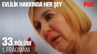 Evlilik Hakkında Her Şey 33 Bölüm 1 Fragmanı FİNAL [upl. by Quickman]